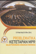 Problematika Ketetapan MPR Dalam Perundang-Undangan Indonesia