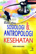 Buku Ajar Sosiologi & Antropologi Kesehatan