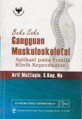 Buku Saku Gangguan Muskuloskeletal ,Aplikasi Pada Praktik Klinik Keperawatan