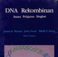 DNA Rekombinan : Suatu Pelajaran Singkat