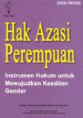 Hak Azasi Perempuan : Instrumen Hukum Untuk Mewujudkan Keadilan Gender - Edisi Revisi