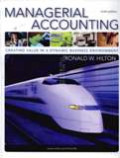 Managerial Accounting : Creating Value In Dynamic Business Environment Ed. 9