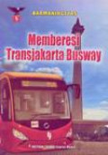 Memberesi Transjakarta Busway