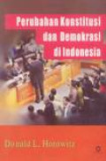 Perubahan Konstitusi Dan Demokrasi Di Indonesia