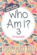 Who Am I ? 3 : Personality Test Kenali Dan Upgrade Dirimu