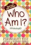 Who Am I ? : Personality Test Kenali Dan Upgrade Dirimu