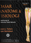 Dasar Anatomi & Fisiologi: Pemeliharaan & Kontinuitas Tubuh Manusia Vol 2