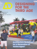 Designing For The Third Age; Architecture Redefined For A Generation Of 