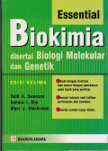 Essential Biokimia: Disertai Biologi Molekular Dan Genetik