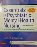 Essentials of Psychiatric Mental Health Nursing : A Communication Approach to Evidence - Based Care