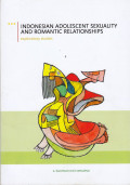 Indonesian Adolescent Sexuality And Romantic Relationships (exploratory Studies)