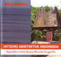 Jatidiri Arsitektur Indonesia - Regionalisme Dalam Konsep Bhineka Tunggal Ika