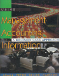 Using Management Accounting For Information : A Decision Case Approach