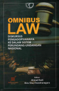 Omnibus Law: Diskursus Pengadopsiannya Ke Dalam Sistem Perundang-Undangan Nasional