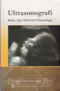 Ultrasonografi ; Buku Ajar Obstetri Genekologi