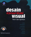 Desain Komunikasi Visual: Teori Dan Aplikasi 1st. Ed.