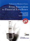 Indonesian Business Cases: From Innovation To Financial Excellecence