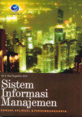 Sistem Informasi Manajemen: Konsep, Aplikasi, Dan Perkembangannya 1st Ed.