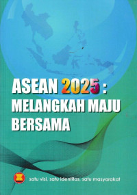 ASEAN 2025: Melangkah Maju Bersama