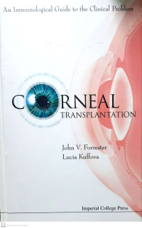 Corneal Transplantation : An Immunological Guide to the Clinical Problem