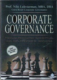 Corporate Governance Menuju Penguatan Konseptual Dan Implementasi Di Indonesia