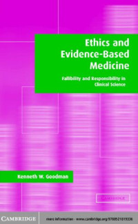 Ethics And Evidence-Based Medicine Fallibility And Responsibility In Clinical Science