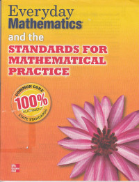 Everyday Mathematics And The Standards For Mathematical Practice