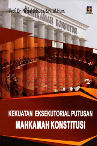 Kekuatan Eksekutorial Putusan Mahkamah Konstitusi