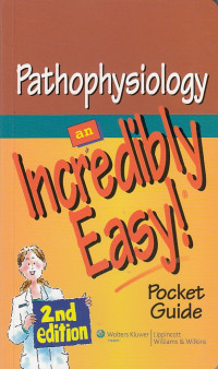 Pathophysiology, An Incredibly Easy