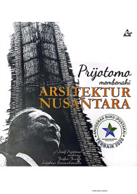 Prijotono Membenahi Arsitektur Nusantara