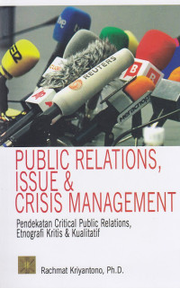 Public Relations, Issue & Crisis Management:Pendekatan Critical Public Relations,Etnografi Kritis Dan Kualitatif