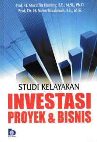 Studi Kelayakan Investasi Proyek Dan Bisnis