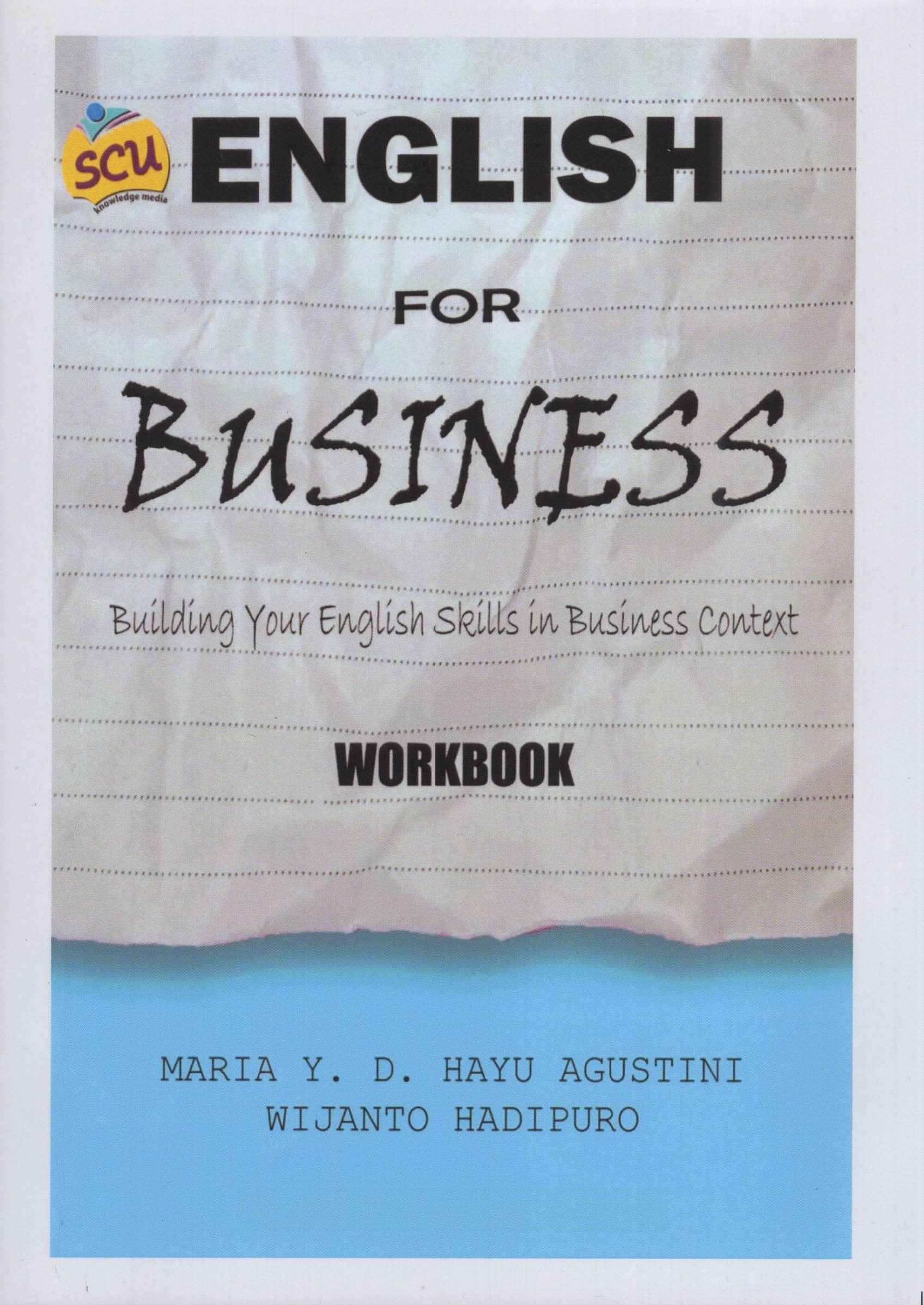 English For Business : Building Your English Skills in Business Context