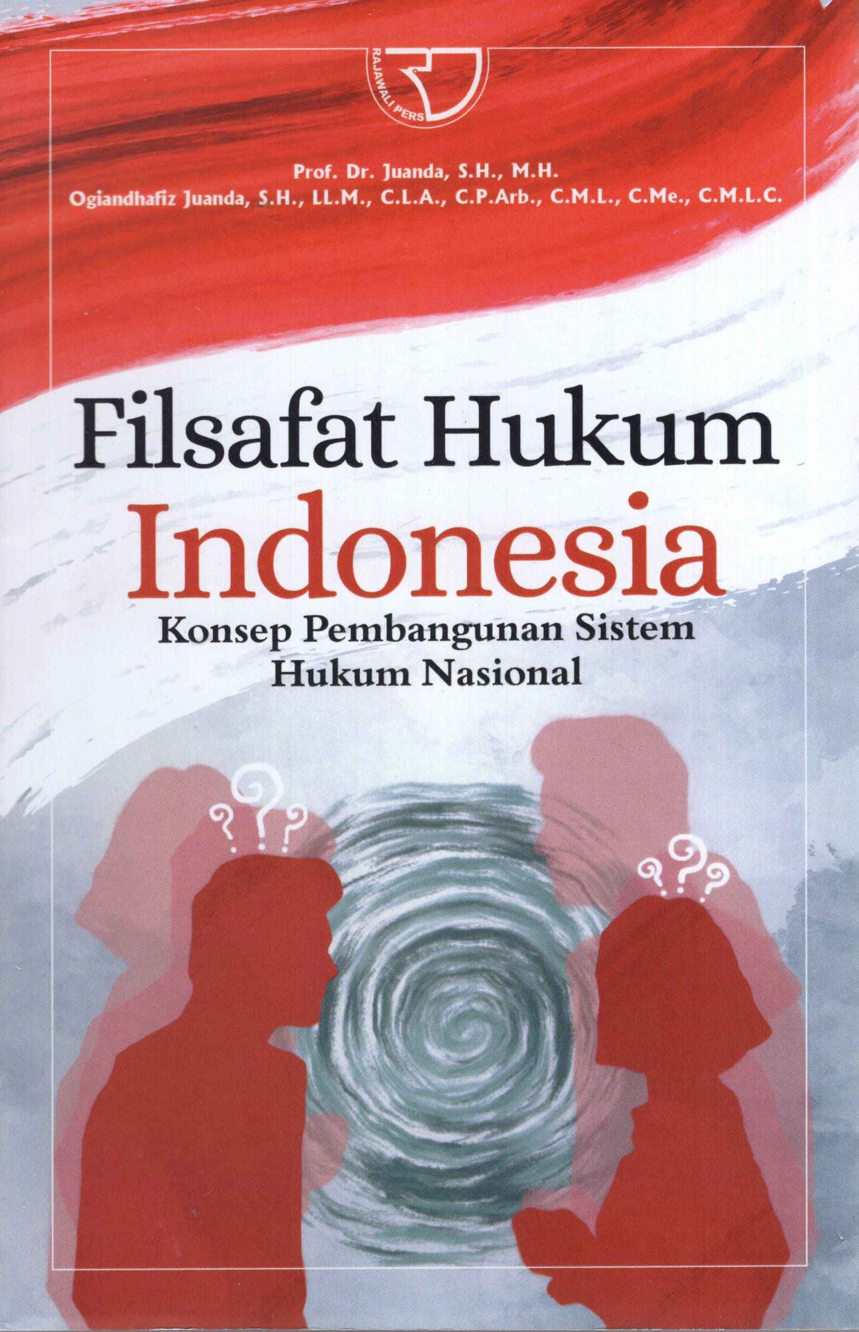 Filsafat Hukum Indonesia Konsep Pembangunan: Sistem Hukum Nasional