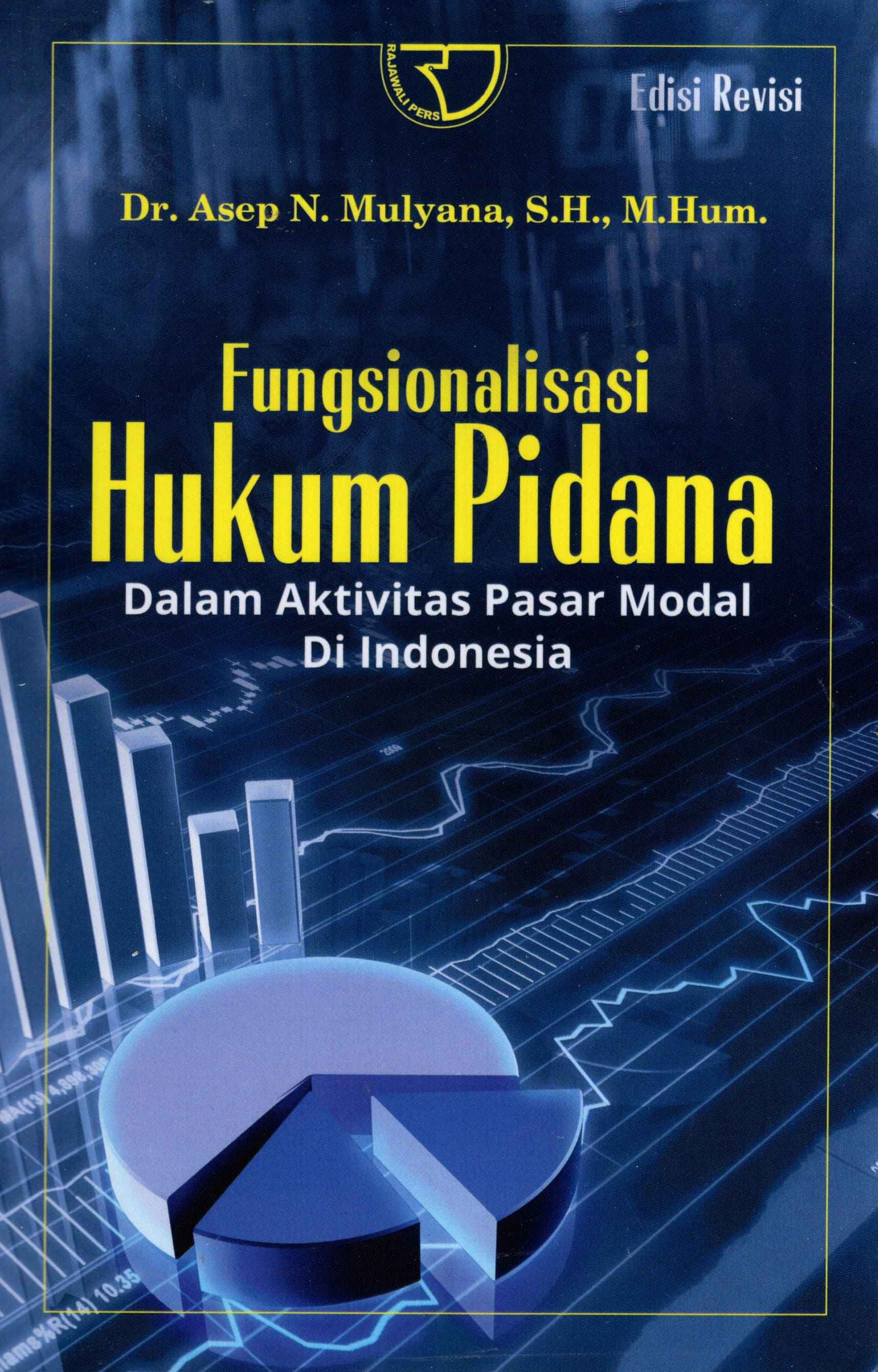 Fungsionalisasi Hukum Pidana Dalam Aktivitas Pasar Modal Di Indonesia