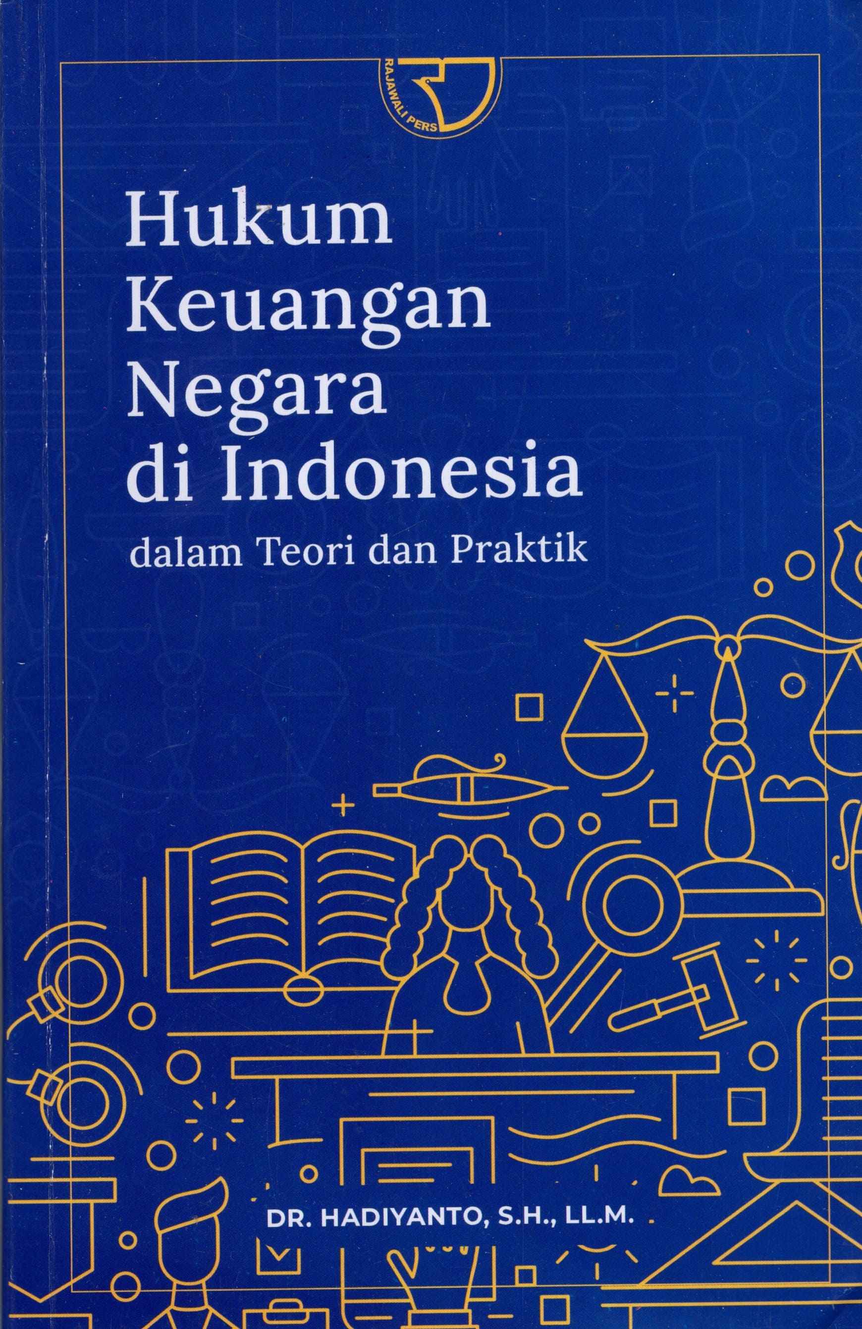 Hukum Keuangan Negara Di Indonesia Dalam Teori Dan Praktik