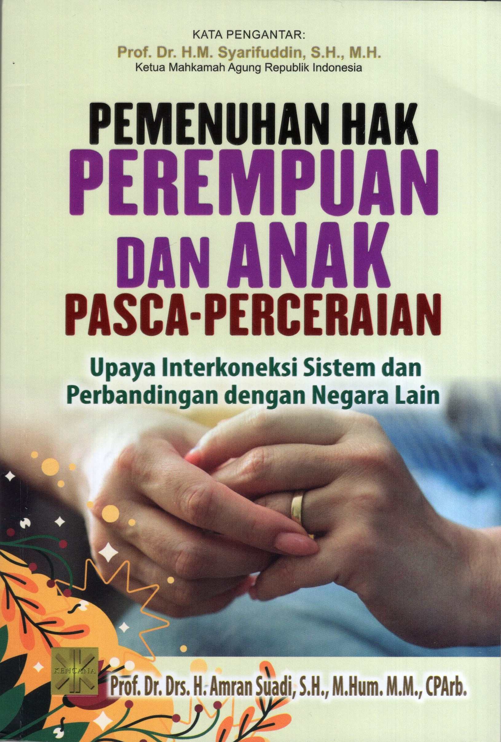 Pemenuhan Hak Perempuan Dan anak Pasca-Perceraian : Upaya Interkoneksi Sistem dan Perbandingan dengan Negara Lain