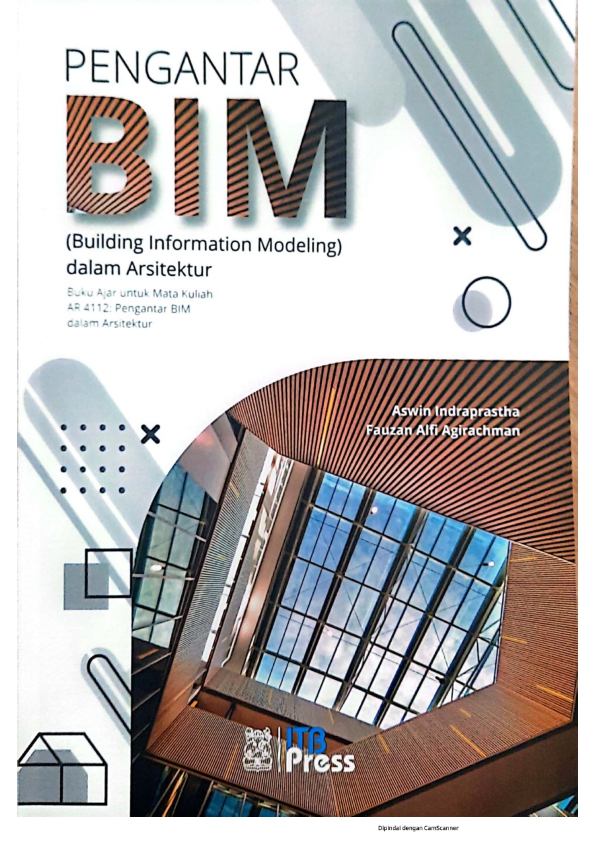 Pengantar BIM (Building Information Modelling) dalam Arsitektur - Buku Ajar Untuk Mata Kuliah AR-4112 Pengantar BIM dalam Arsitektur