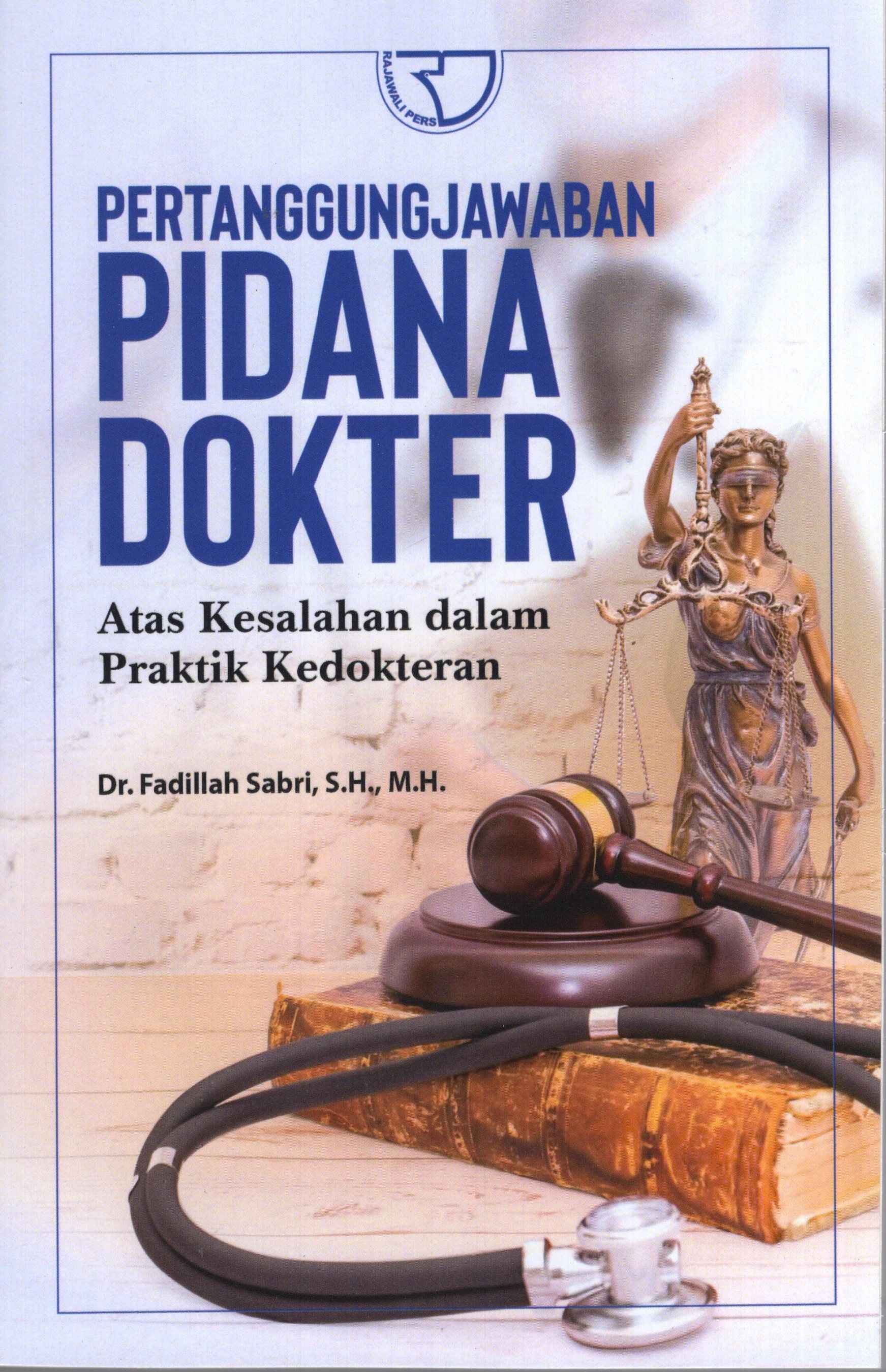 Pertanggungjawaban Pidana Dokter Atas Kesalahan Dalam Praktik Kedokteran