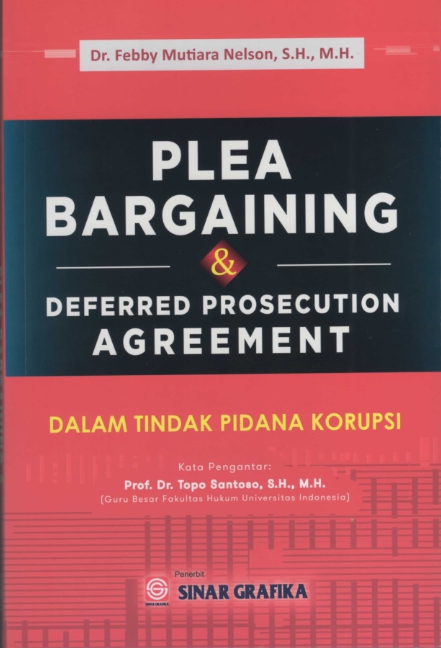 Plea Bargaining & Deferred Prosecution  Agreement - Dalam Tindak Pidana Korupsi