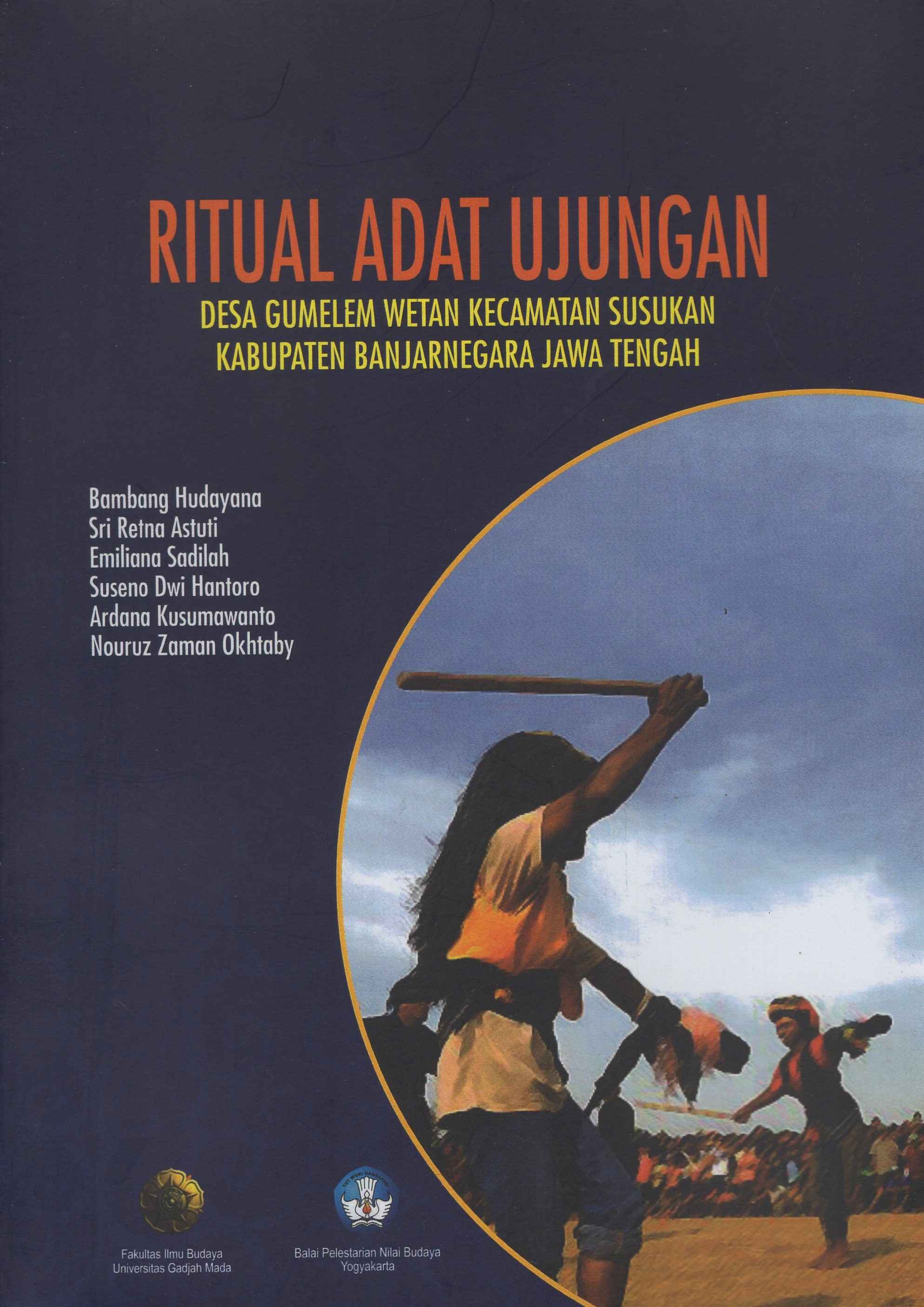 Ritual Adat Ujungan : Desa Gumelem Wetan Kecamatan Susukan Kabupaten Banjarnegara Jawa Tengah