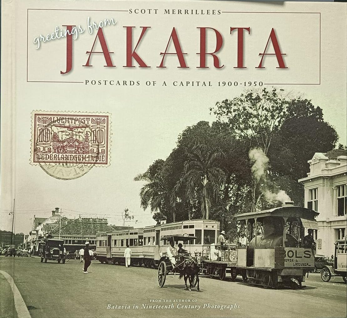 Greetings From Jakarta Postcards of A Capital 1900-1950