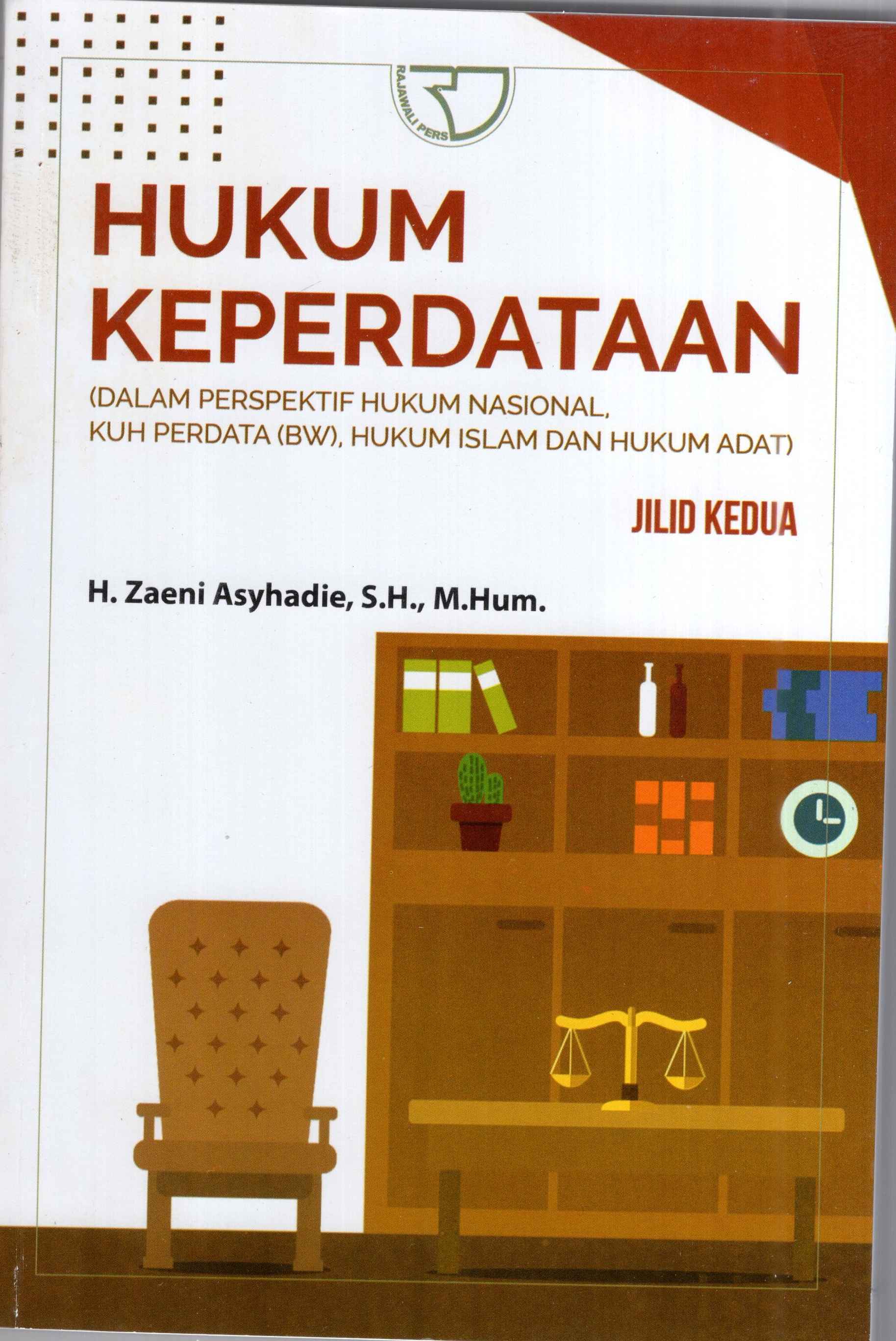 Hukum Keperdataan (Dalam Perspektif Hukum Nasional, KUH Perdata (BW), Hukum Islam dan Hukum Adat) Jilid 2