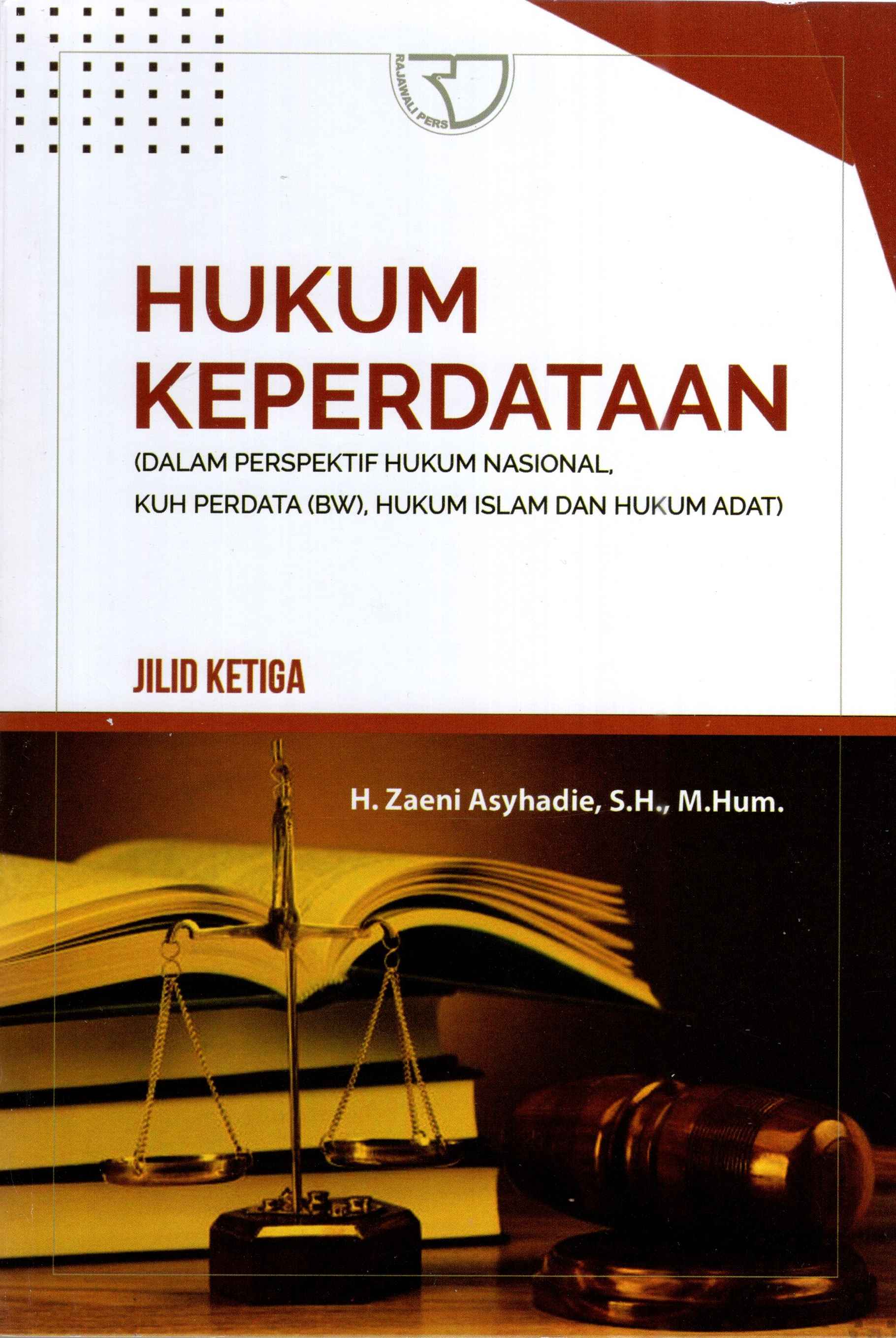 Hukum Keperdataan (Dalam Perspektif Hukum Nasional, KUH Perdata (BW), Hukum Islam dan Hukum Adat) Jilid 3