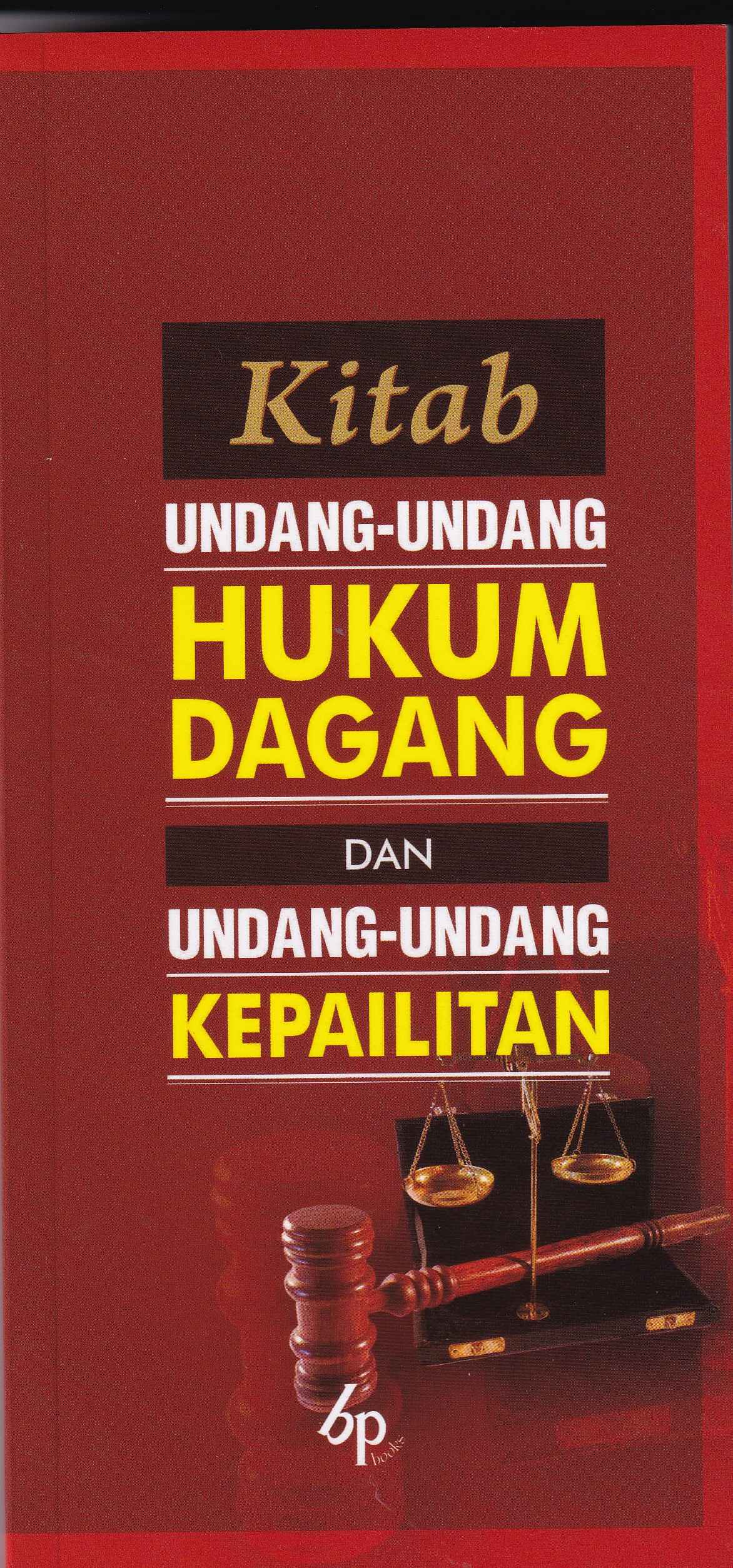 Kitab Undang-Undang Hukum Dagang dan Undang-Undang Kepailitan
