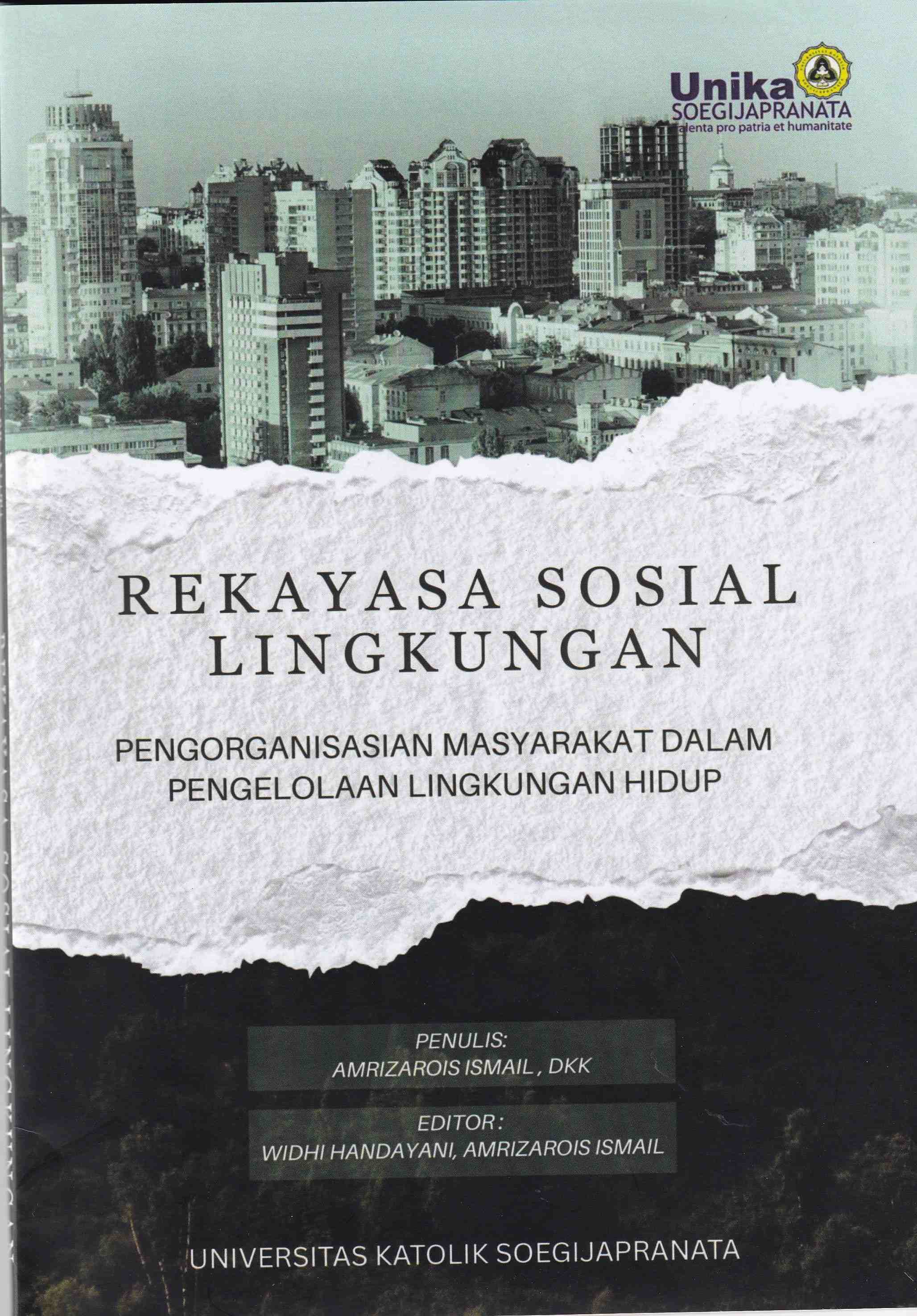 Rekayasa Sosial Lingkungan : Pengorganisasian Masyarakat dalam Pengelolaan Lingkungan Hidup