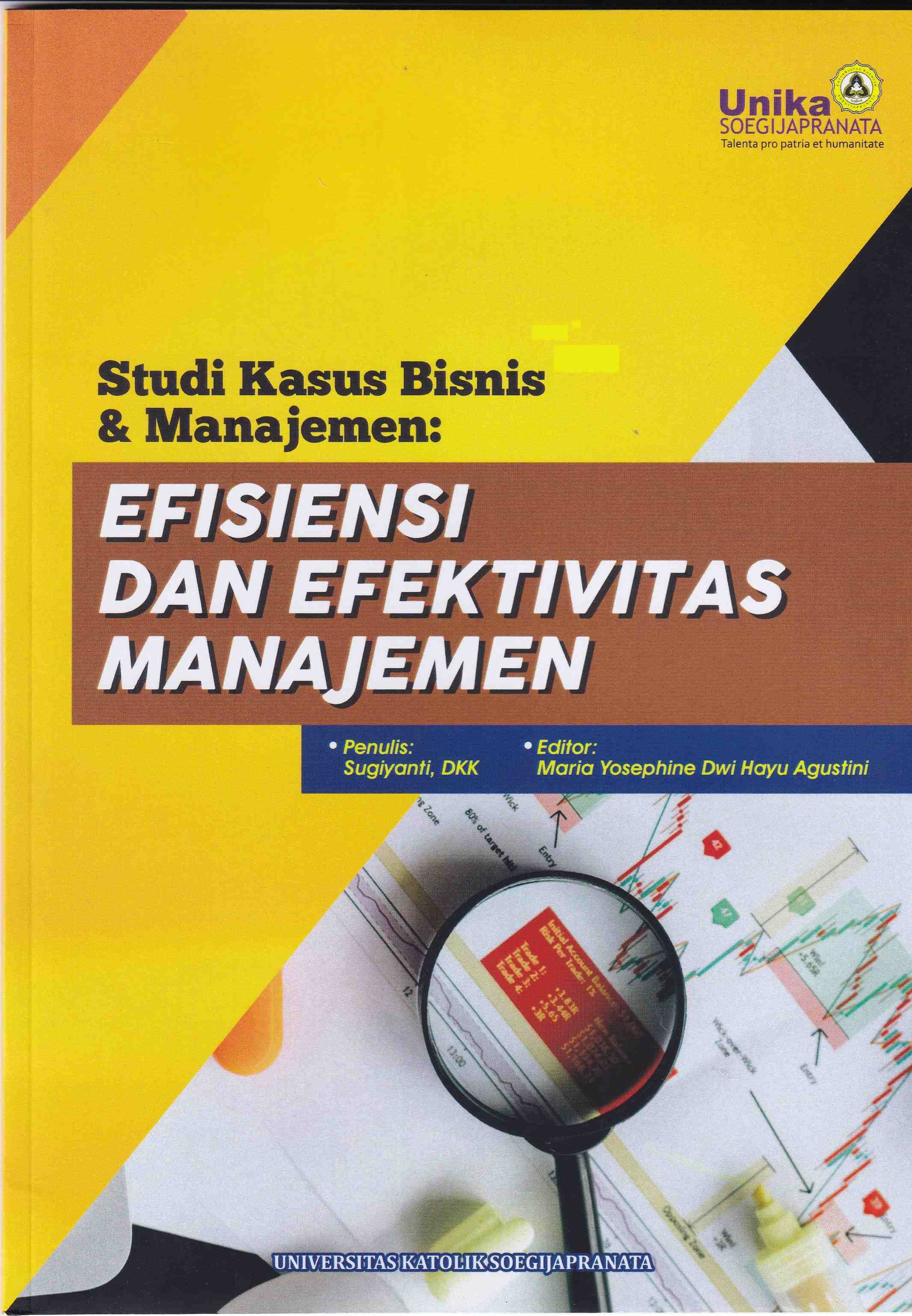Studi Kasus Bisnis & Manajemen : Efisiensi dan efektivitas manajemen