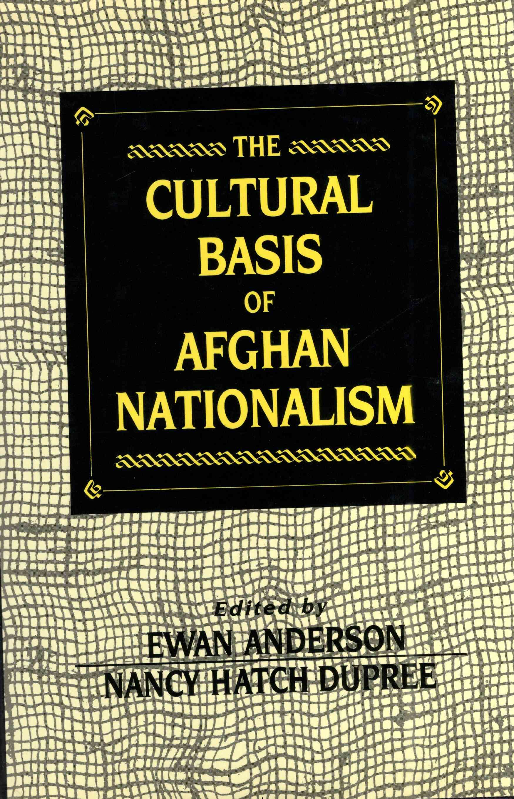 The Cultural Basis of Afghan Nationalism
