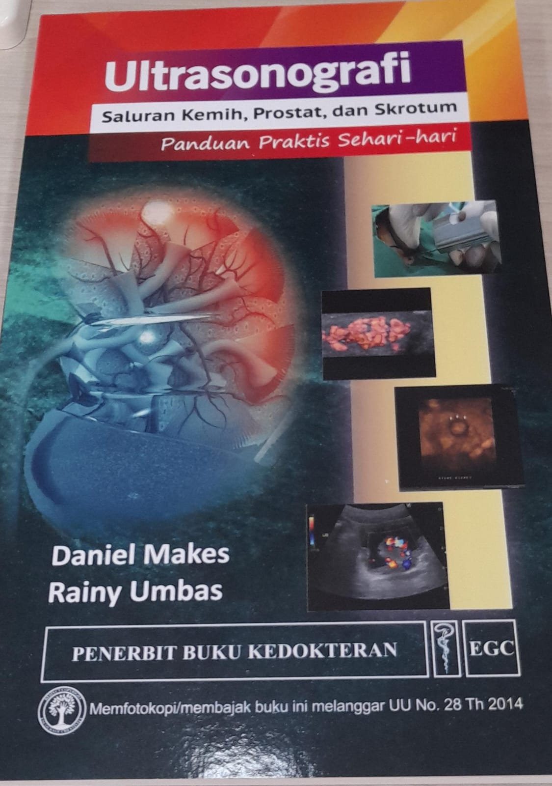 Ultrasonografi Saluran Kemih, Prostat, dan Skrotum : Panduan Praktis Sehari-hari