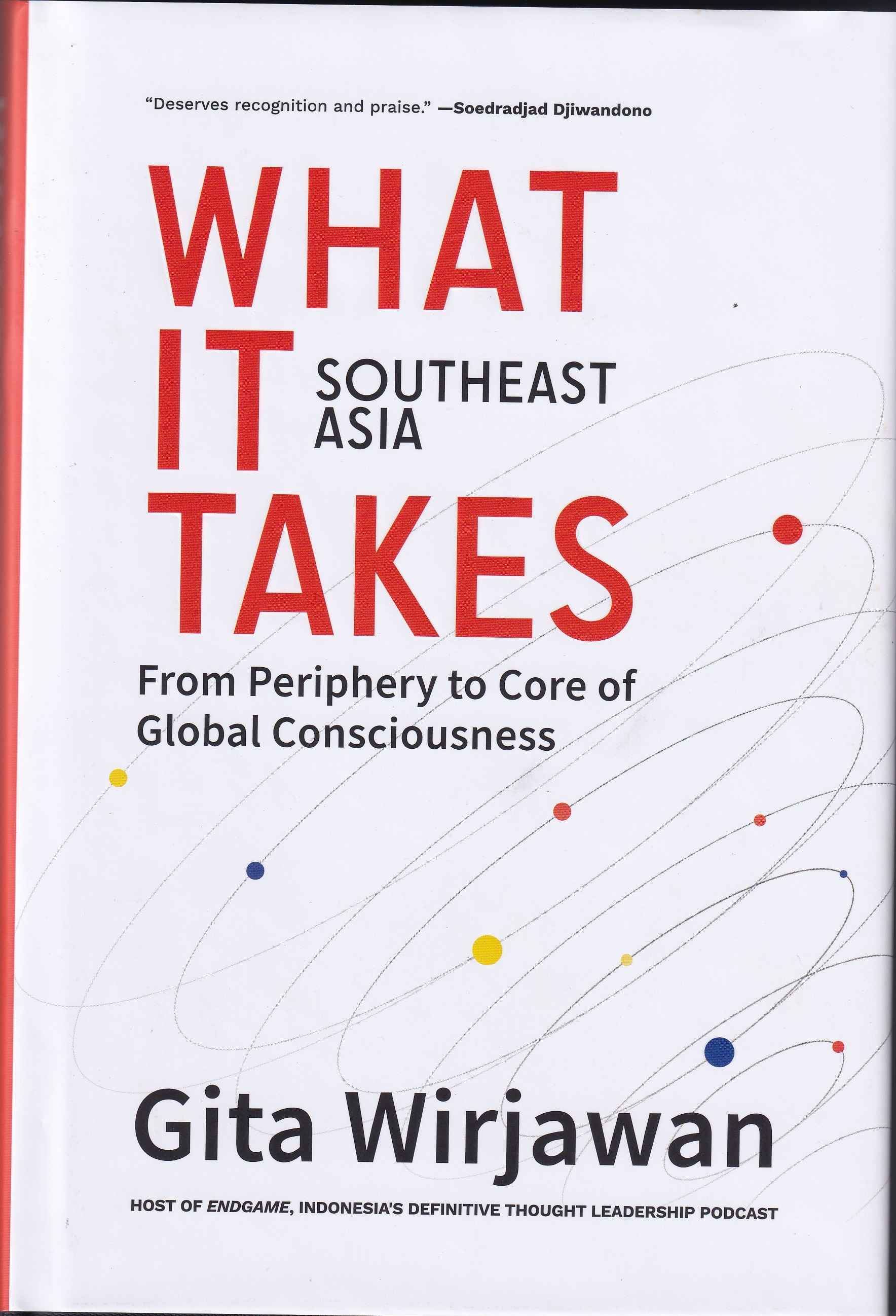 What It Takes : Asia Tenggara, Dari Tepi Menuju Inti Kesadaran Global